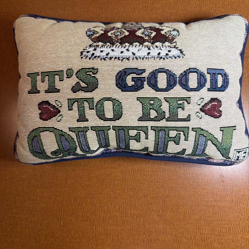 Vintage ME Mary Engelbreit Its Good To Be Queen Tapestry Throw Pillow 11x7